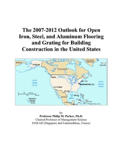 The 2007-2012 Outlook for Open Iron, Steel, and Aluminum Flooring and Grating for Building Construction in the United States