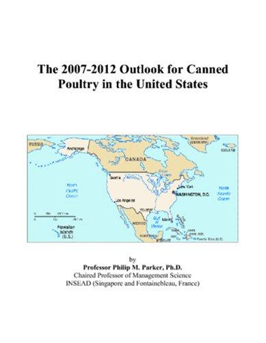 The 2007-2012 Outlook for Canned Poultry in the United States