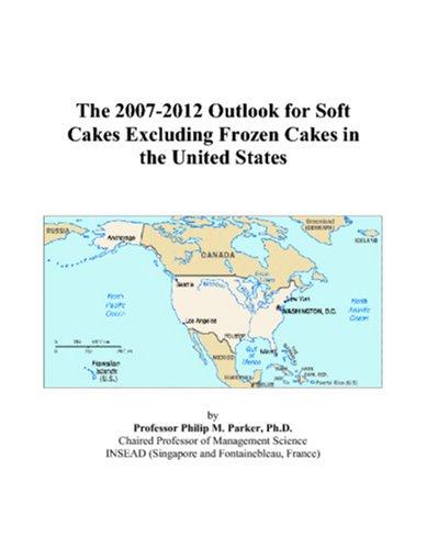 The 2007-2012 Outlook for Soft Cakes Excluding Frozen Cakes in the United States