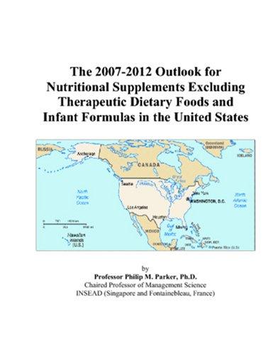 The 2007-2012 Outlook for Nutritional Supplements Excluding Therapeutic Dietary Foods and Infant Formulas in the United States