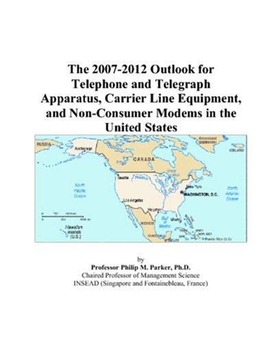 The 2007-2012 Outlook for Telephone and Telegraph Apparatus, Carrier Line Equipment, and Non-Consumer Modems in the United States