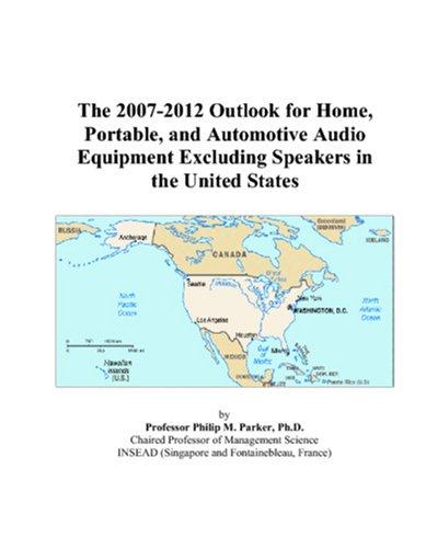 The 2007-2012 Outlook for Home, Portable, and Automotive Audio Equipment Excluding Speakers in the United States