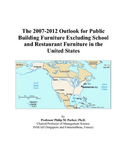 The 2007-2012 Outlook for Public Building Furniture Excluding School and Restaurant Furniture in the United States