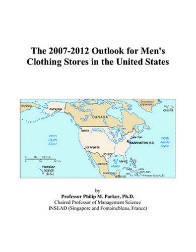 The 2007-2012 Outlook for Men's Clothing Stores in the United States