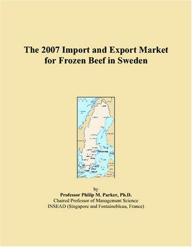 The 2007 Import and Export Market for Frozen Beef in Sweden