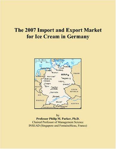 The 2007 Import and Export Market for Ice Cream in Germany