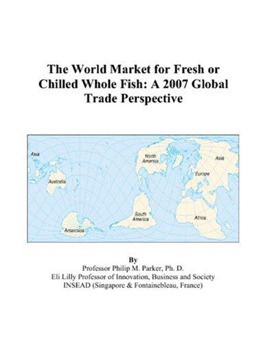 The World Market for Fresh or Chilled Whole Fish