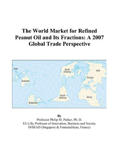 The World Market for Refined Peanut Oil and Its Fractions