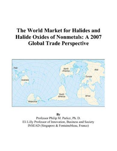 The World Market for Halides and Halide Oxides of Nonmetals