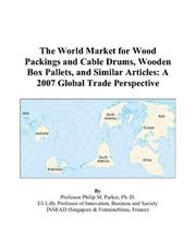 The World Market for Wood Packings and Cable Drums, Wooden Box Pallets, and Similar Articles