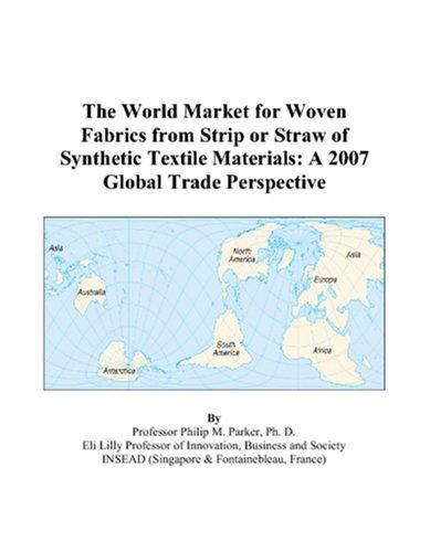 The World Market for Woven Fabrics from Strip or Straw of Synthetic Textile Materials
