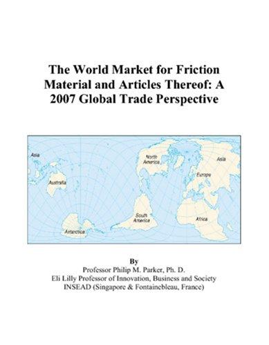 The World Market for Friction Material and Articles Thereof