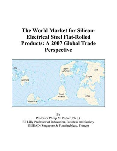 The World Market for Silicon-Electrical Steel Flat-Rolled Products