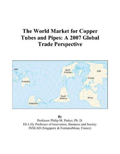 The World Market for Copper Tubes and Pipes