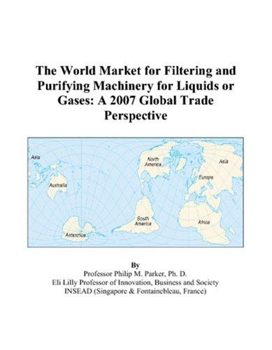 The World Market for Filtering and Purifying Machinery for Liquids or Gases