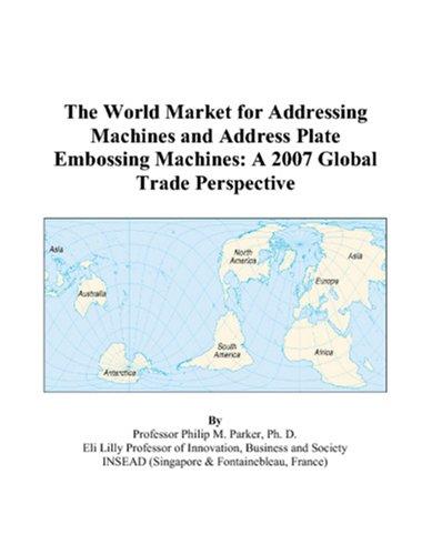 The World Market for Addressing Machines and Address Plate Embossing Machines