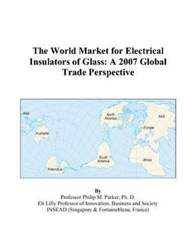 The World Market for Electrical Insulators of Glass