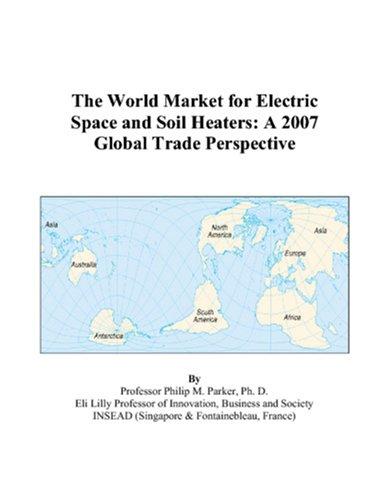 The World Market for Electric Space and Soil Heaters
