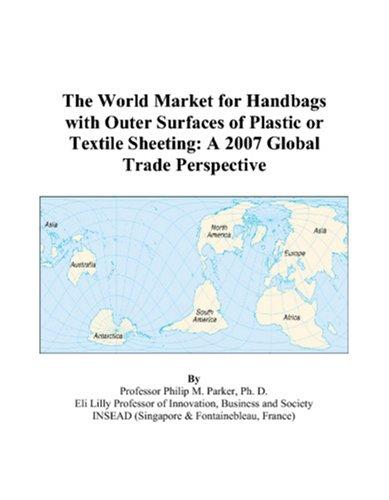 The World Market for Handbags with Outer Surfaces of Plastic or Textile Sheeting