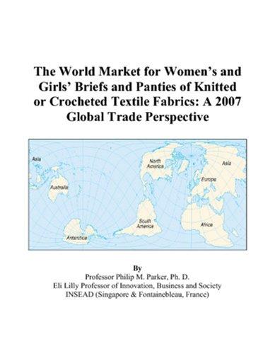 The World Market for Womens and Girls Briefs and Panties of Knitted or Crocheted Textile Fabrics
