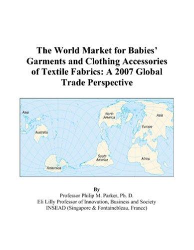 The World Market for Babies Garments and Clothing Accessories of Textile Fabrics