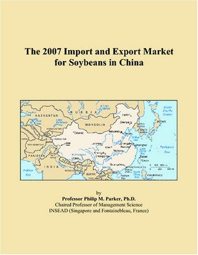 The 2007 Import and Export Market for Soybeans in China