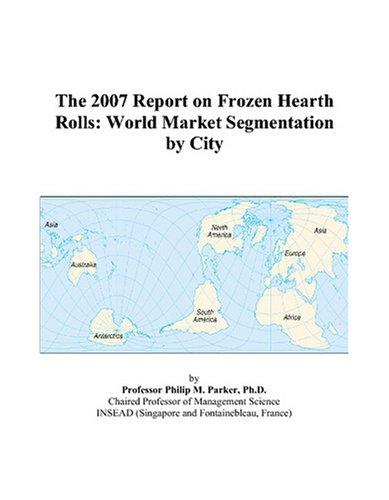 The 2007 Report on Frozen Hearth Rolls