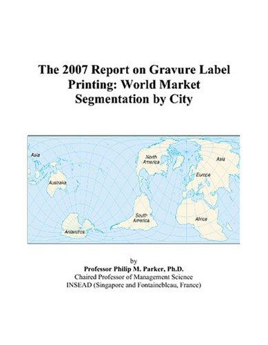 The 2007 Report on Gravure Label Printing