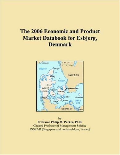 The 2006 Economic and Product Market Databook for Esbjerg, Denmark