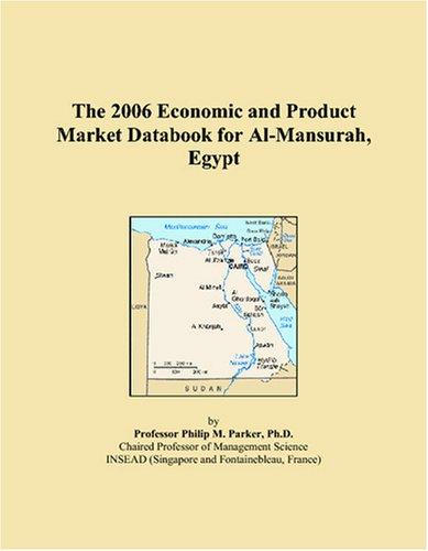 The 2006 Economic and Product Market Databook for Al-Mansurah, Egypt