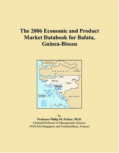 The 2006 Economic and Product Market Databook for Bafata, Guinea-Bissau