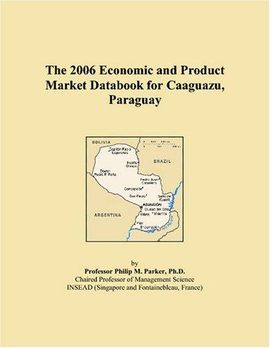 The 2006 Economic and Product Market Databook for Caaguazu, Paraguay