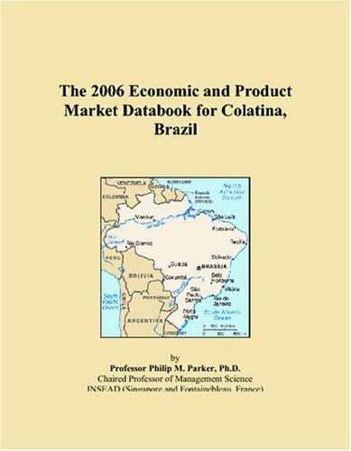 The 2006 Economic and Product Market Databook for Colatina, Brazil