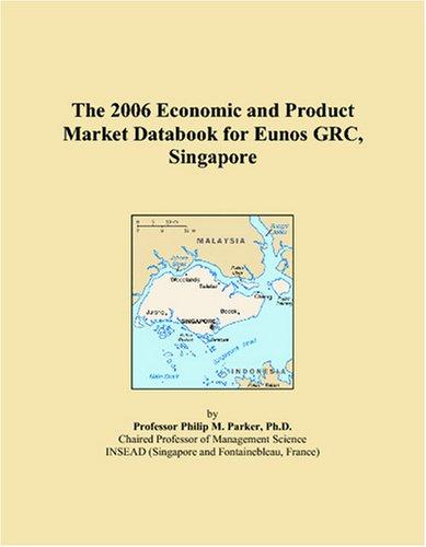 The 2006 Economic and Product Market Databook for Eunos GRC, Singapore