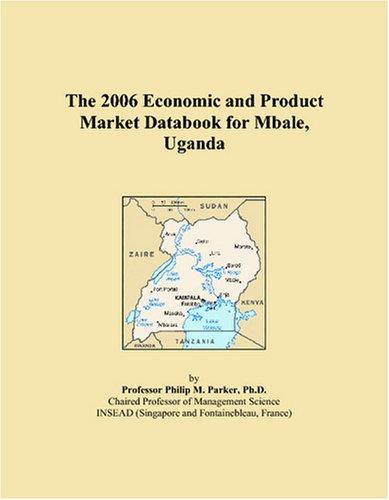 The 2006 Economic and Product Market Databook for Mbale, Uganda