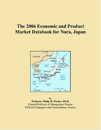 The 2006 Economic and Product Market Databook for Nara, Japan