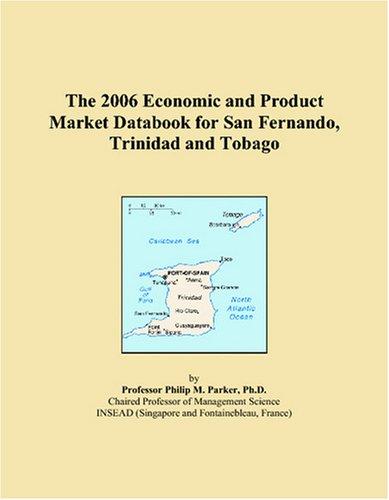 The 2006 Economic and Product Market Databook for San Fernando, Trinidad and Tobago