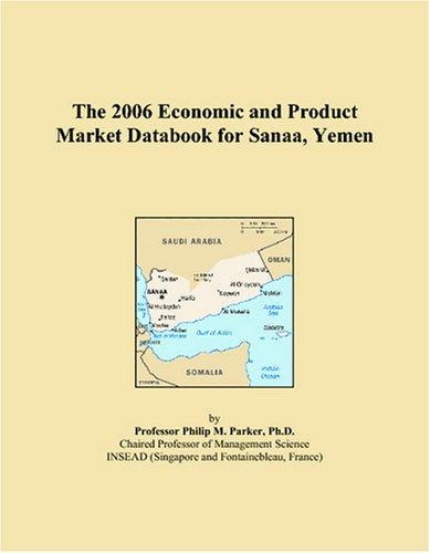 The 2006 Economic and Product Market Databook for Sanaa, Yemen