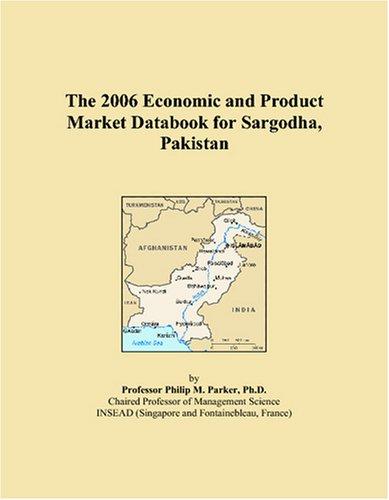 The 2006 Economic and Product Market Databook for Sargodha, Pakistan