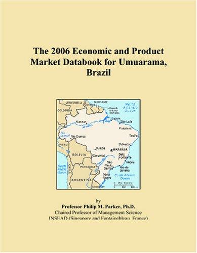 The 2006 Economic and Product Market Databook for Umuarama, Brazil