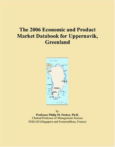 The 2006 Economic and Product Market Databook for Uppernavik, Greenland