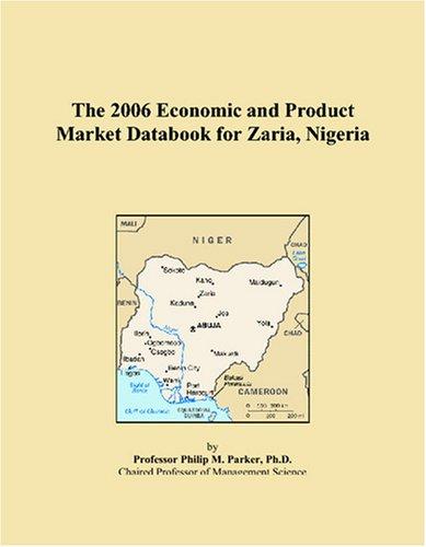 The 2006 Economic and Product Market Databook for Zaria, Nigeria