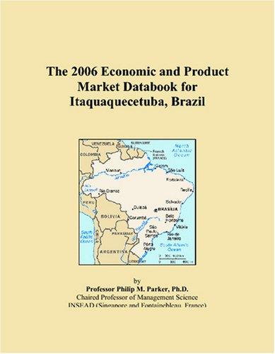 The 2006 Economic and Product Market Databook for Itaquaquecetuba, Brazil
