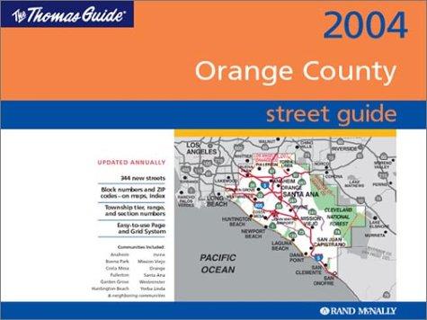 Thomas Guide 2004 Orange County (Thomas Guide Orange County Street Guide & Directory)
