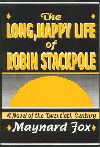 The Long, Happy Life of Robin Stackpole