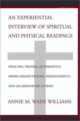 An Experiemental Interview of Spiritual and Physical Readings