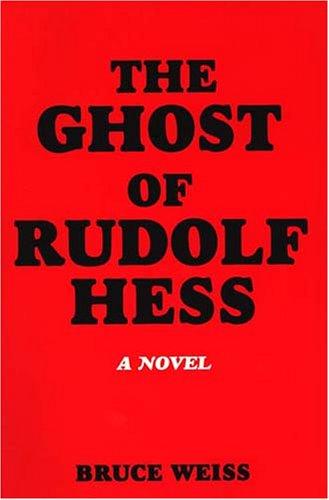 The Ghost of Rudolf Hess