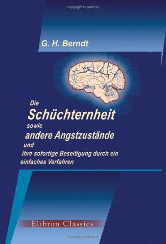 Die Schüchternheit sowie andere Angstzustände und ihre sofortige Beseitigung durch ein einfaches Verfahren