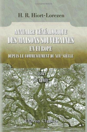 Annuaire généalogique des Maisons Souveraines en Europe depuis le commencement du XIX-e siècle
