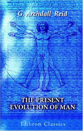 The Present Evolution of Man